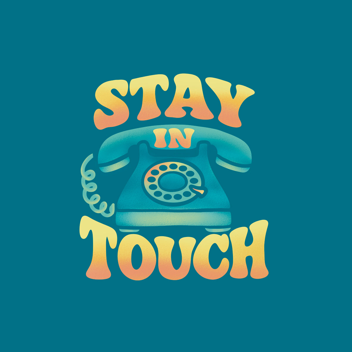 Retro rotary telephone graphic with hand‑lettered ‘Stay In Touch’ affirmation for self‑care reminder