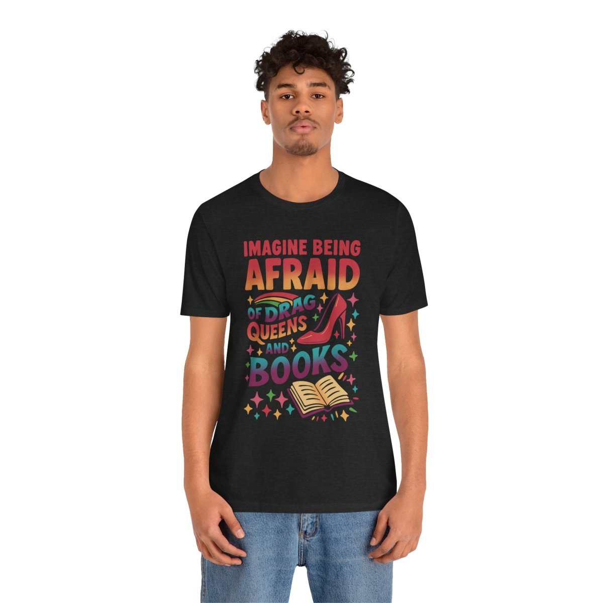 Afraid of Drag Queens and Books | Mental Health Shirt - Self - Care Shirts