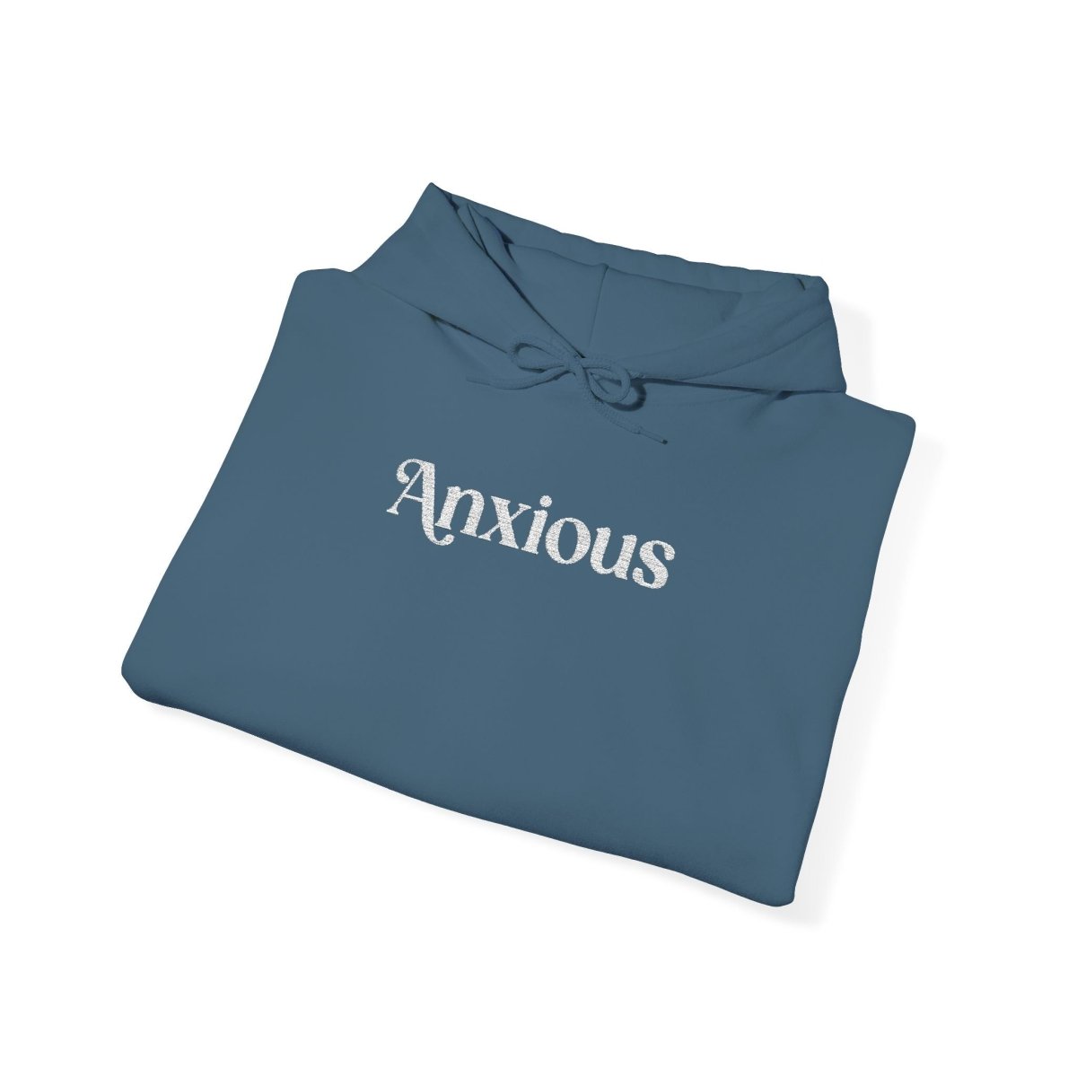 Anxious Embroidered Hoodie - Self - Care Shirts