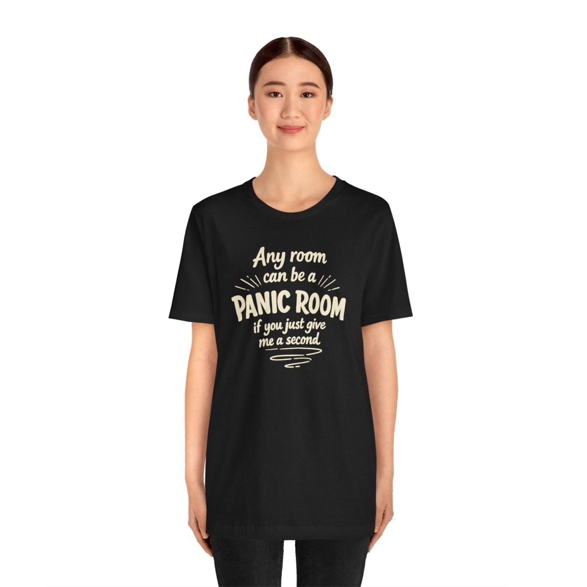 Any Room Can Be a Panic Room Shirt - Self - Care Shirts