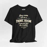 Any Room Can Be a Panic Room funny anxiety shirt - black tee with cream hand-drawn lettering - Self-Care Shirts