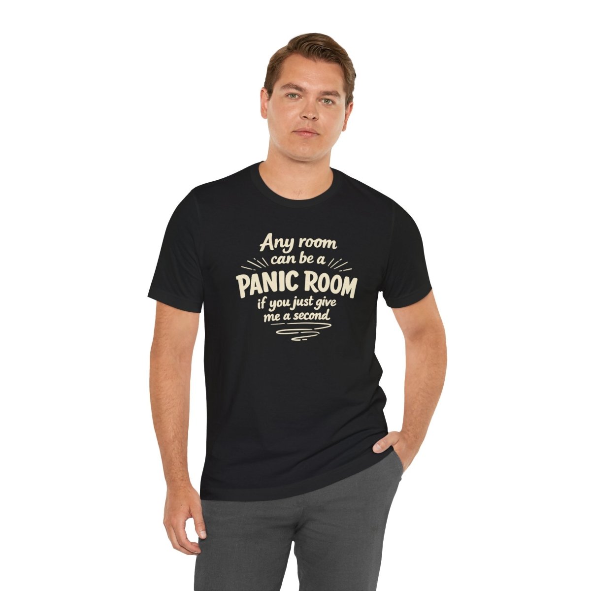 Any Room Can Be a Panic Room Shirt - Self - Care Shirts