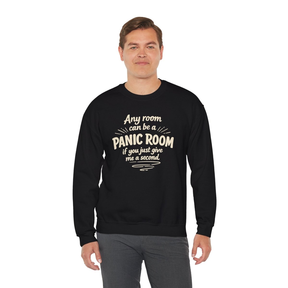 Any Room Can Be a Panic Room Sweatshirt - Self - Care Shirts