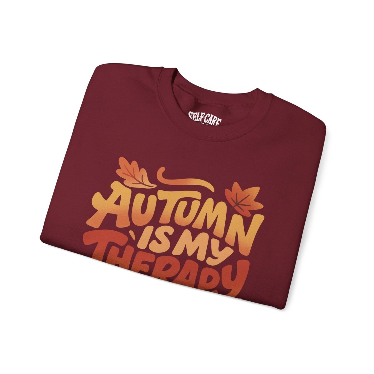 Autumn Is My Therapy | Mental Health Sweatshirt - Self - Care Shirts