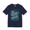 Be Kind to Your Mind | Mental Health Shirt - Self - Care Shirts