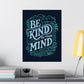 Be Kind to Your Mind Poster - Self - Care Shirts