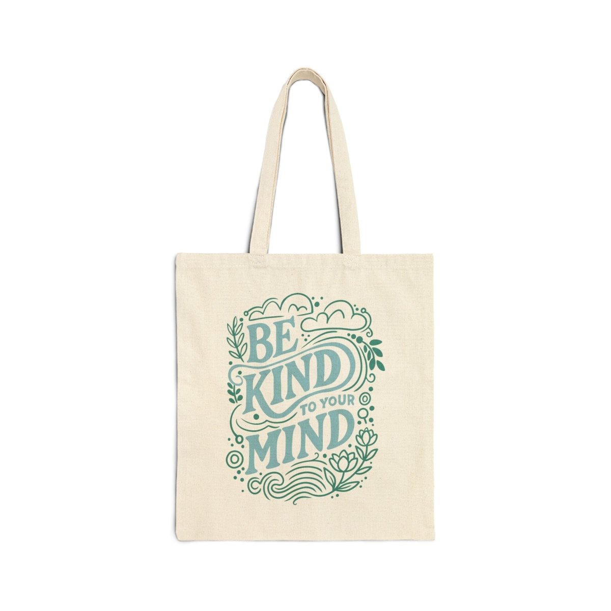 Be Kind to Your Mind Tote Bag - Self-Care Shirts for mental health