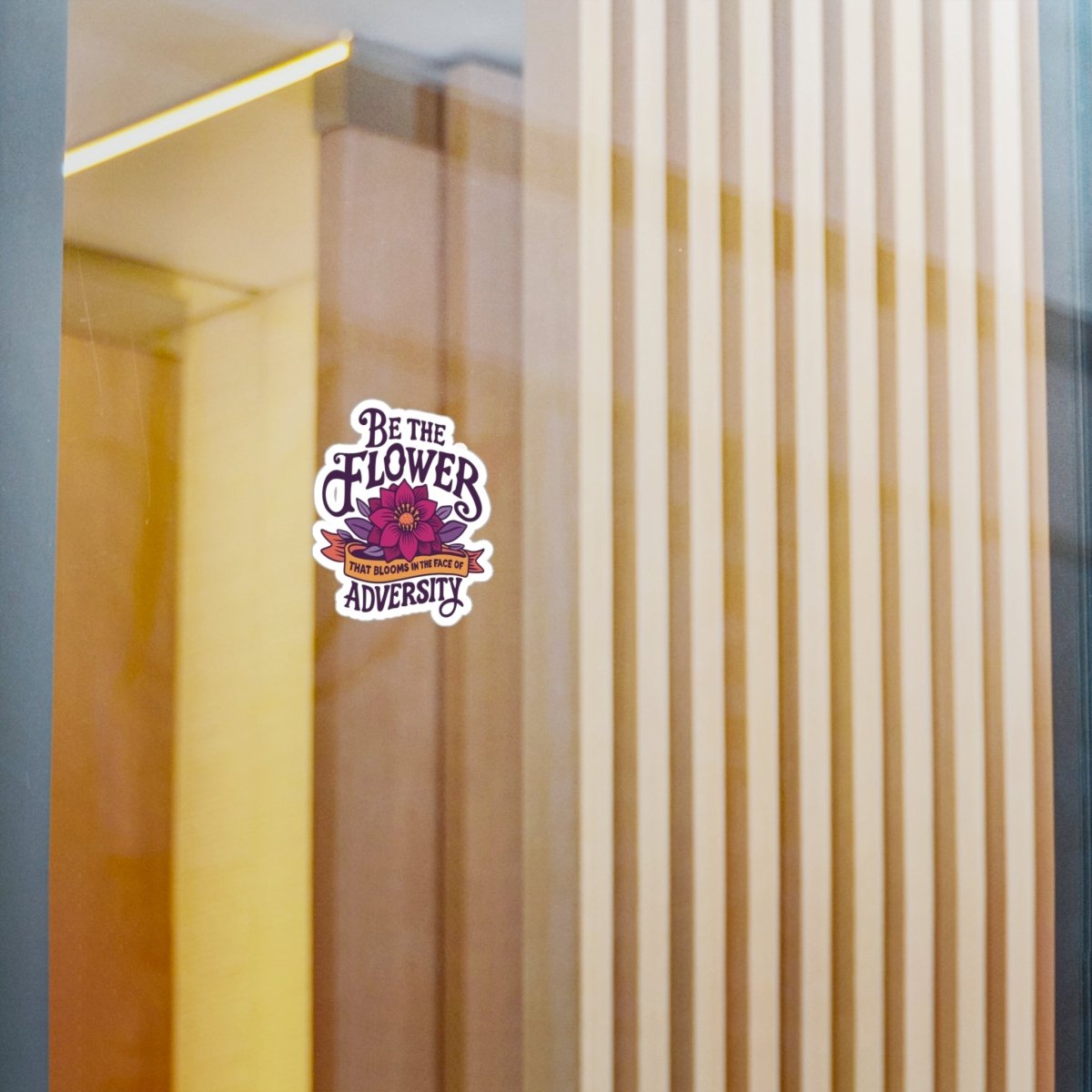 Be the Flower That Blooms in the Face of Adversity Removable Vinyl Decal - Self-Care Shirts for mental health