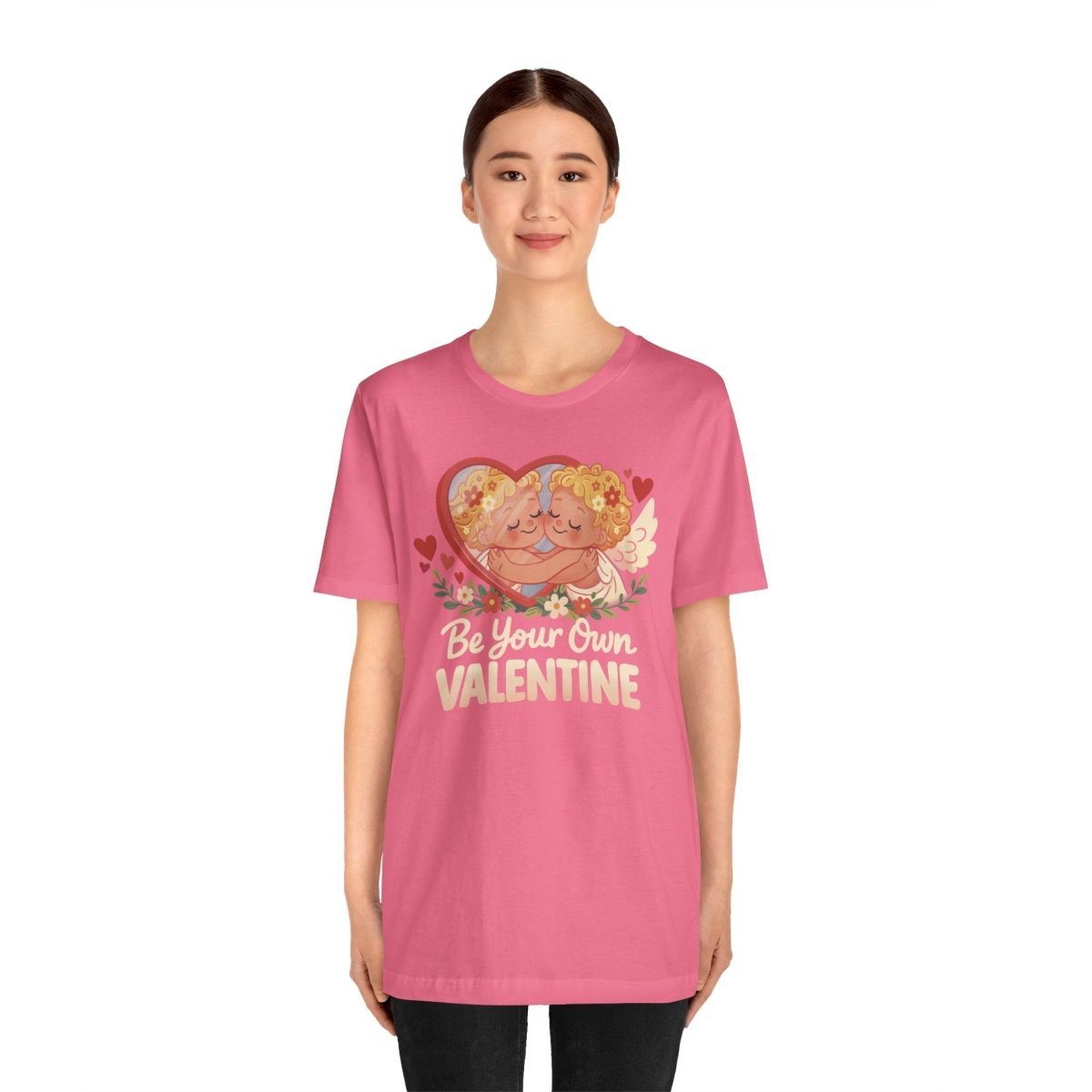Be Your Own Valentine Shirt - Self - Care Shirts