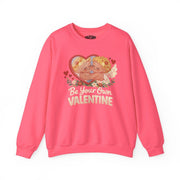 Be Your Own Valentine self-love Valentine's Day mental health sweatshirt - hand-drawn design - Self-Care Shirts