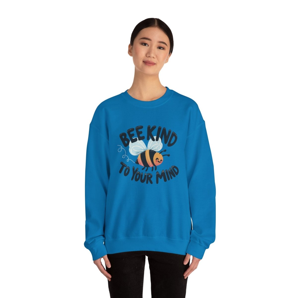 Bee Kind to Your Mind | Mental Health Sweatshirt - Self - Care Shirts