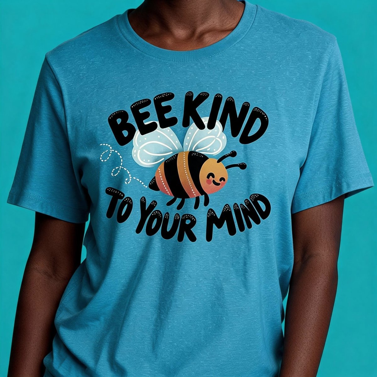 Bee Kind to Your Mind Shirt - Self-Care Shirts