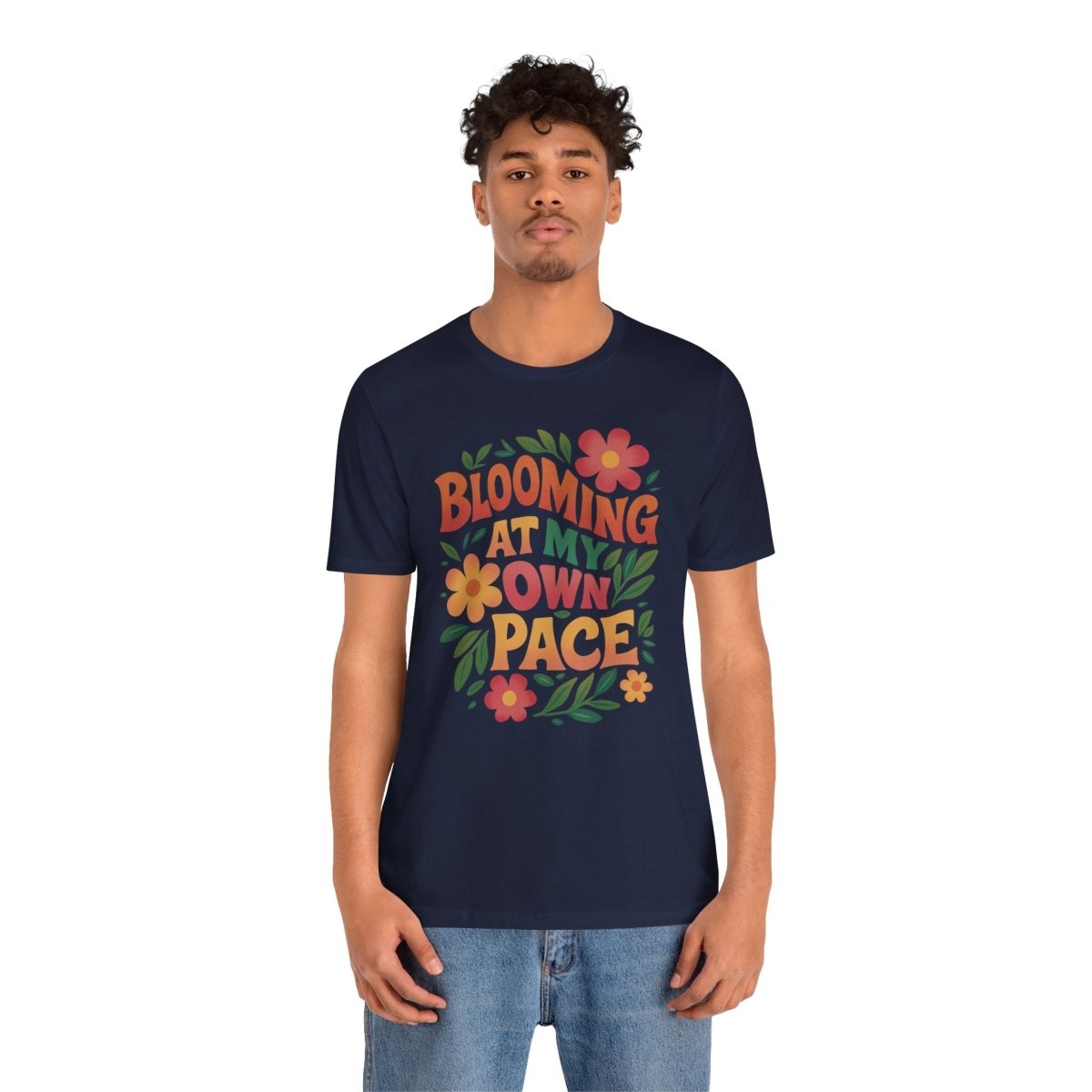 Blooming at My Own Pace | Mental Health Shirt - Self - Care Shirts