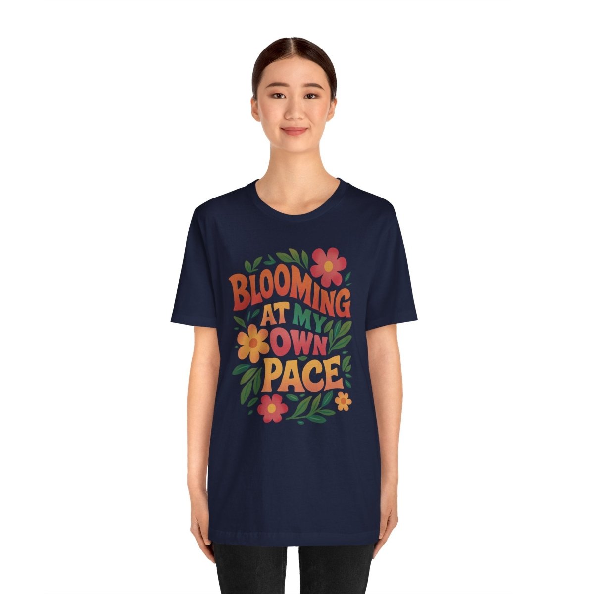 Blooming at My Own Pace | Mental Health Shirt - Self - Care Shirts