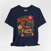 Blooming at My Own Pace | Mental Health Shirt - Self - Care Shirts