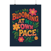 Blooming at My Own Pace mental health poster - hand-drawn floral - 18x24 archival print - Self-Care Shirts