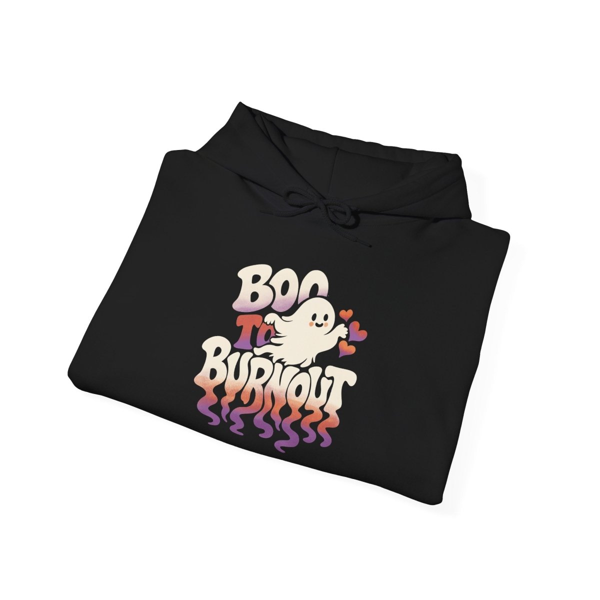 Boo to Burnout Hoodie - Self-Care Shirts
