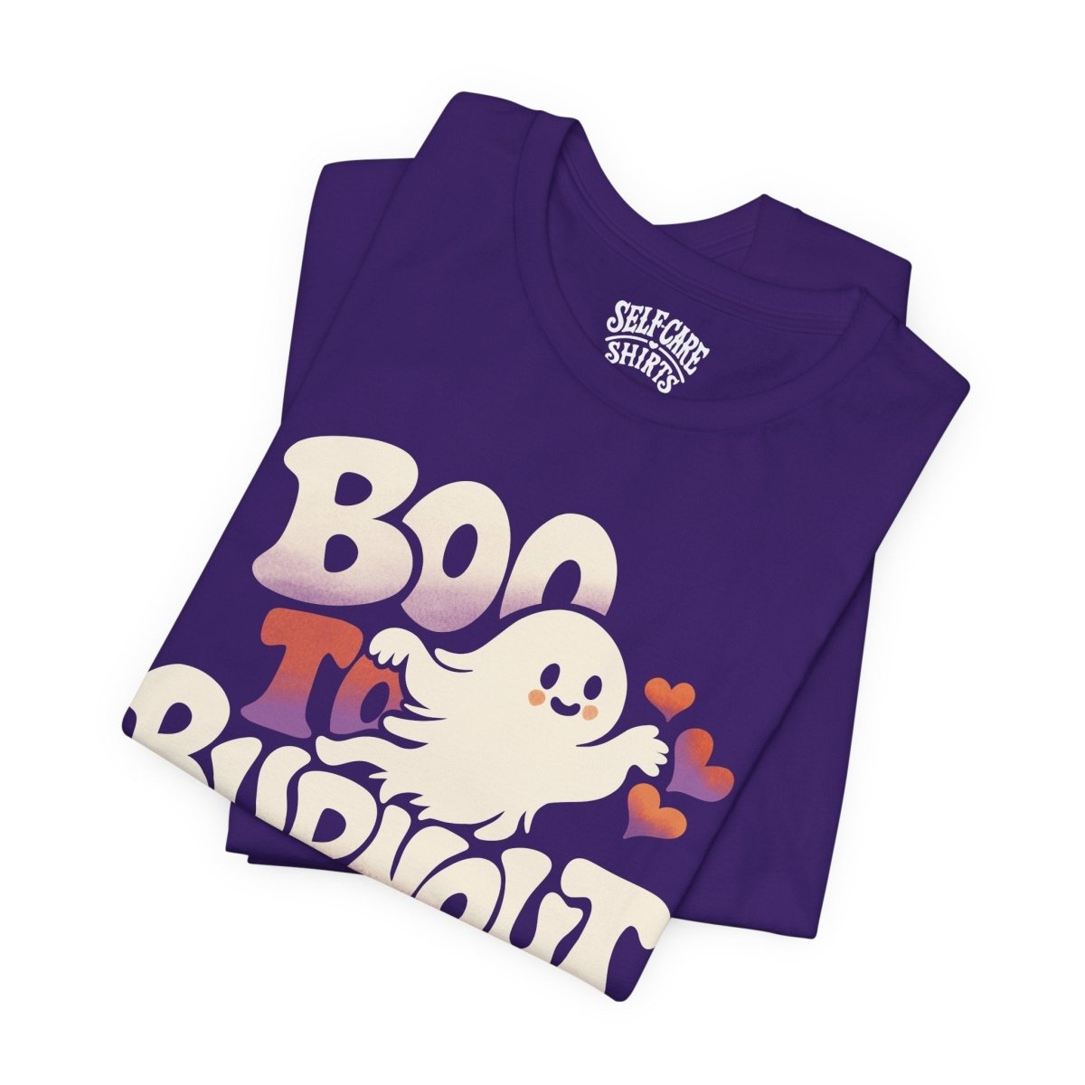 Boo to Burnout Shirt - Self-Care Shirts
