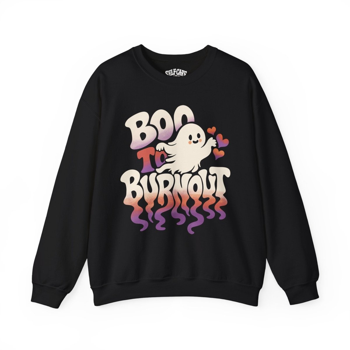 Boo to Burnout Sweatshirt - Self-Care Shirts