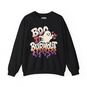 Boo to Burnout Sweatshirt - Self-Care Shirts