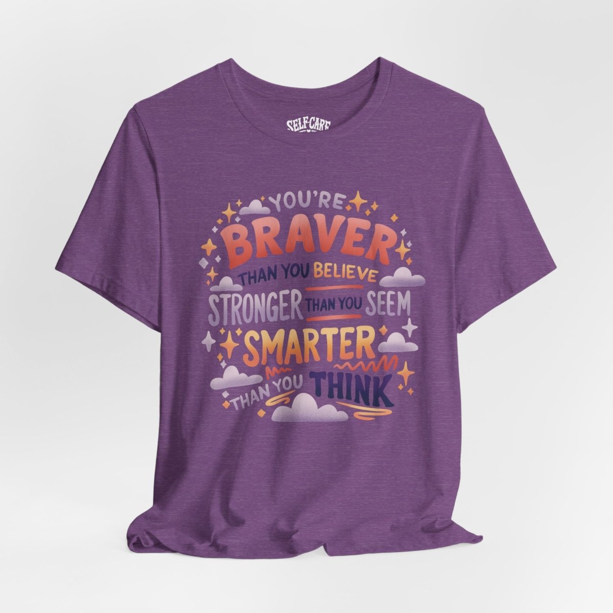 Braver Stronger Smarter | Mental Health Shirt - Self - Care Shirts