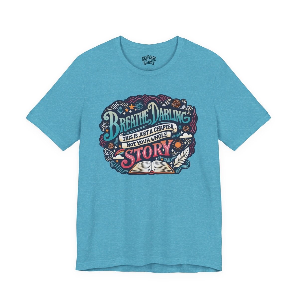 Breathe Darling | Mental Health Shirt - Self - Care Shirts