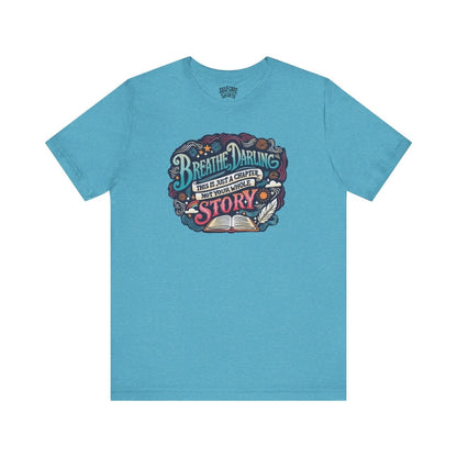 Breathe Darling Shirt - Self - Care Shirts