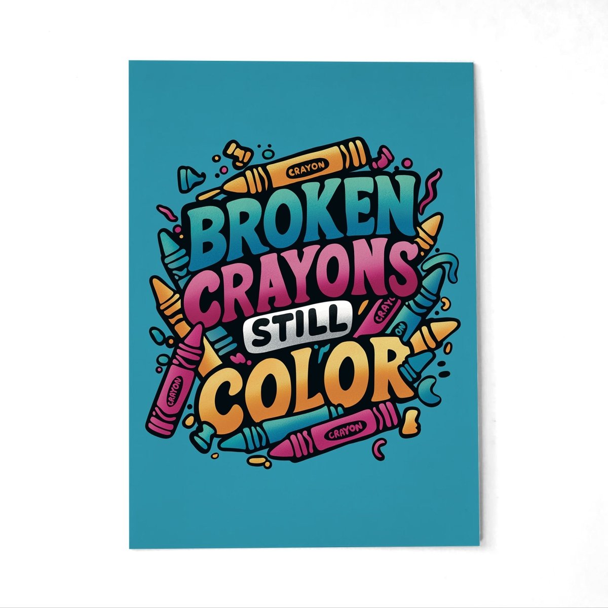 Broken Crayons Still Color Postcard - Self-Care Shirts