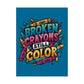 Broken Crayons Still Color Poster - Self - Care Shirts