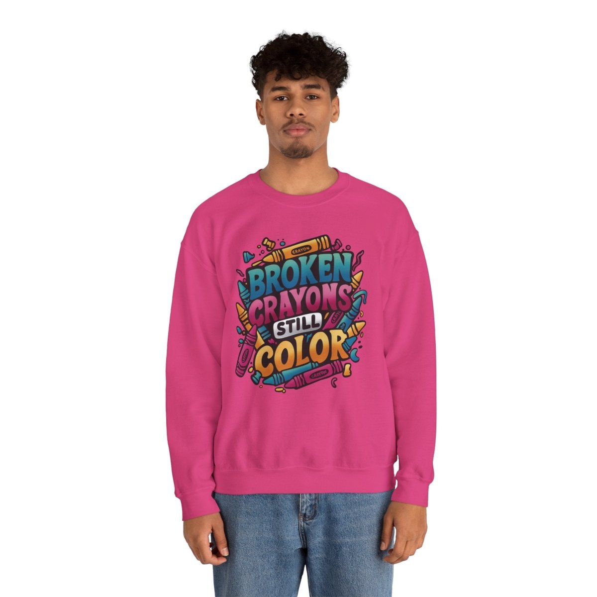 Broken Crayons Still Color Sweatshirt - Self-Care Shirts for mental health