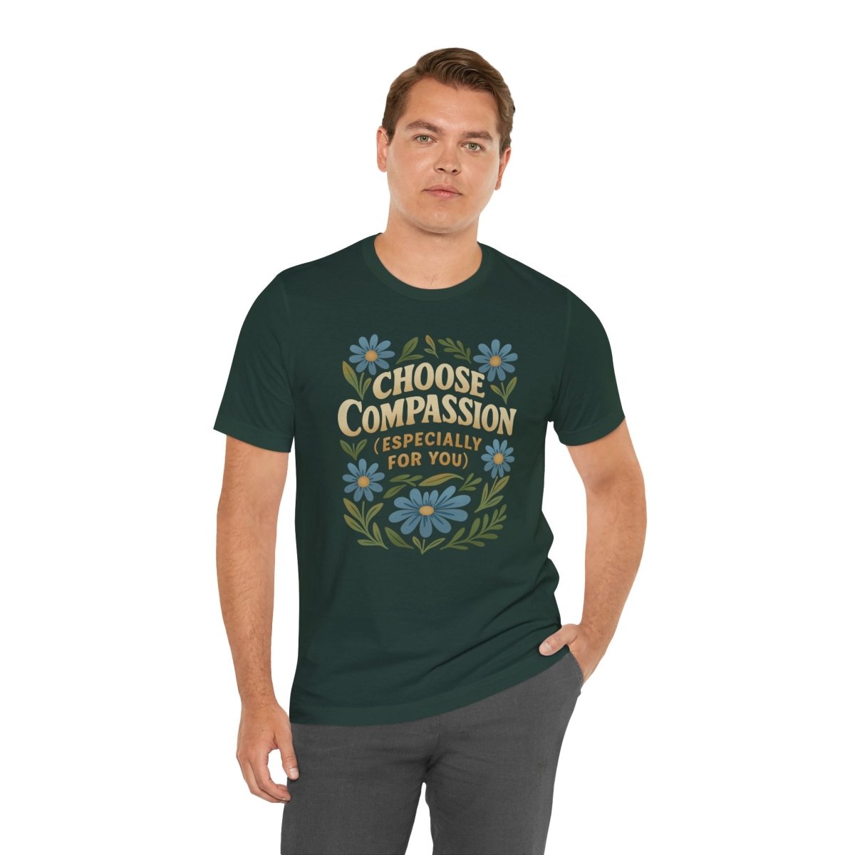Choose Compassion (Especially for You) | Mental Health Shirt - Self - Care Shirts