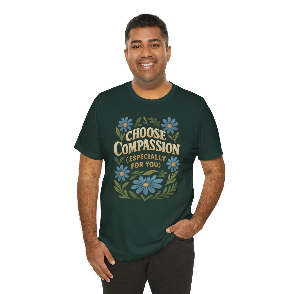 Choose Compassion (Especially for You) | Mental Health Shirt - Self - Care Shirts