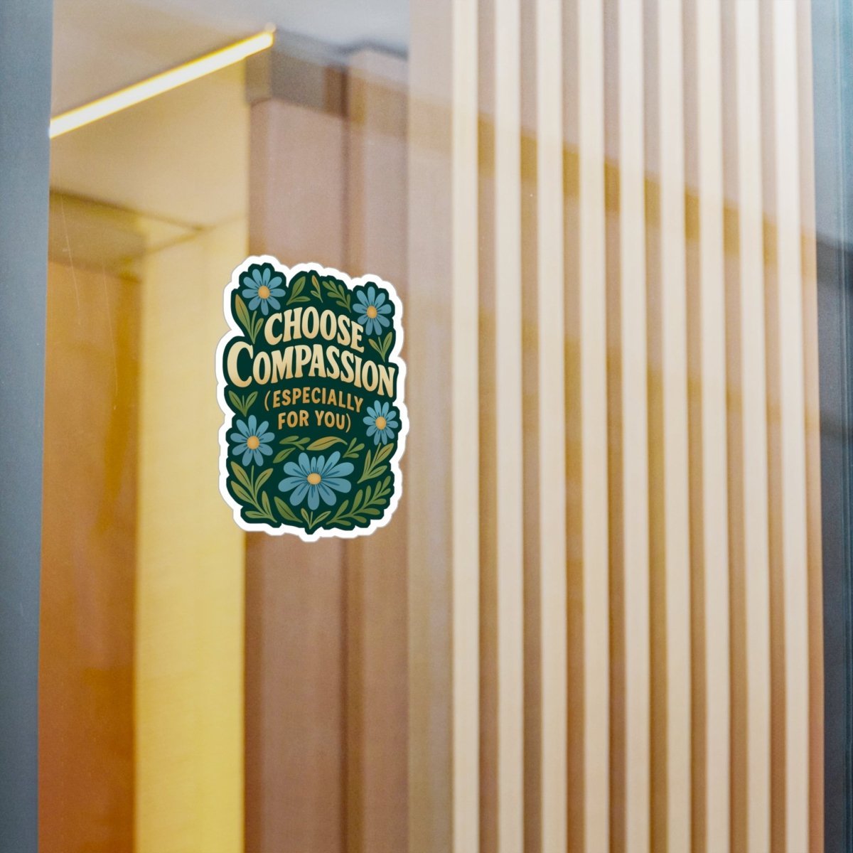 Choose Compassion (Especially for You) Sticker - Self - Care Shirts