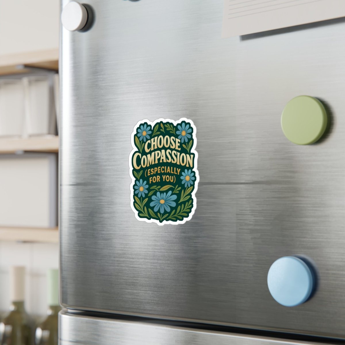 Choose Compassion (Especially for You) Sticker - Self - Care Shirts