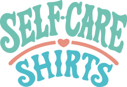 Self-Care Shirts