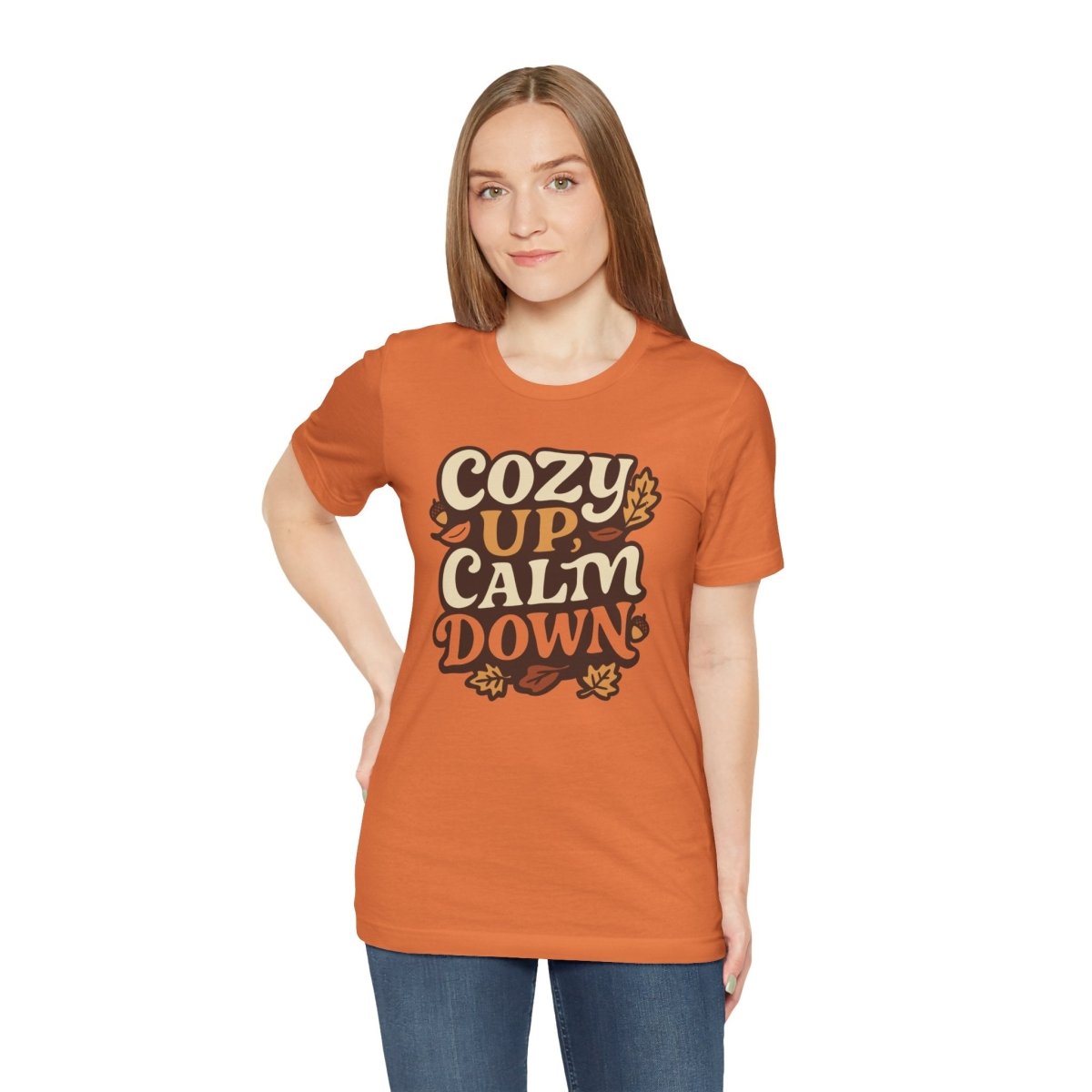 Cozy Up, Calm Down | Mental Health Shirt - Self - Care Shirts