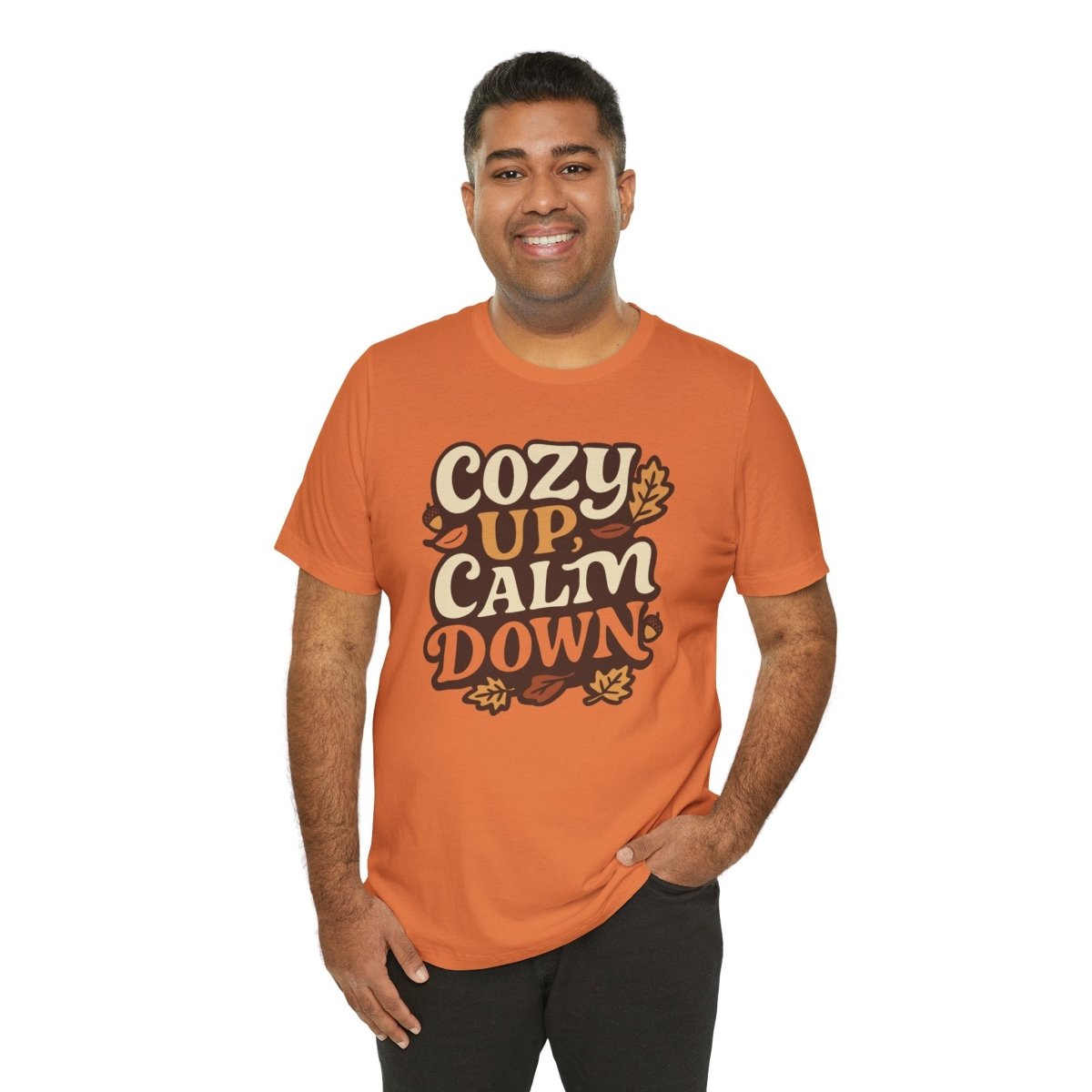 Cozy Up, Calm Down | Mental Health Shirt - Self - Care Shirts