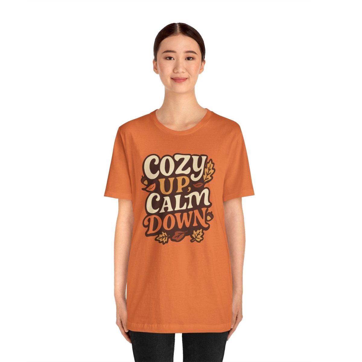 Cozy Up, Calm Down | Mental Health Shirt - Self - Care Shirts