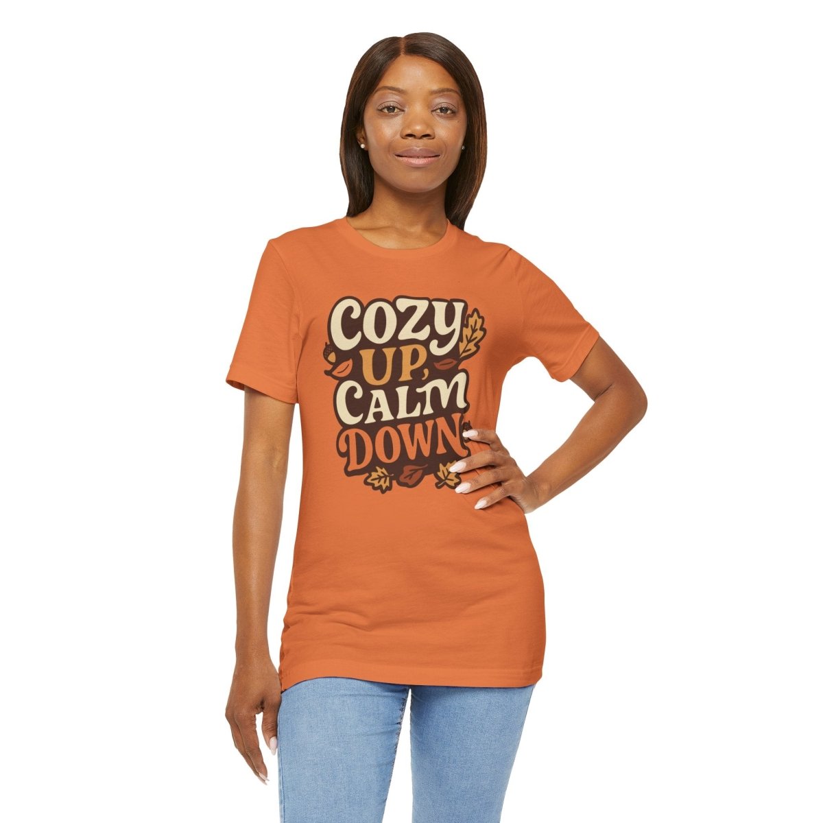 Cozy Up, Calm Down | Mental Health Shirt - Self - Care Shirts