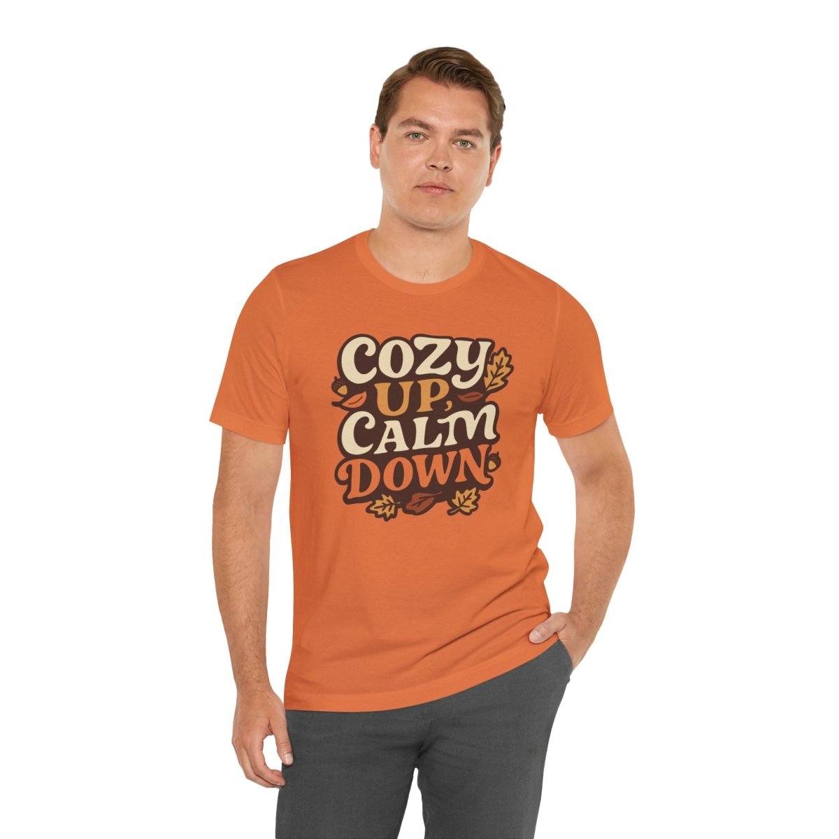 Cozy Up, Calm Down | Mental Health Shirt - Self - Care Shirts