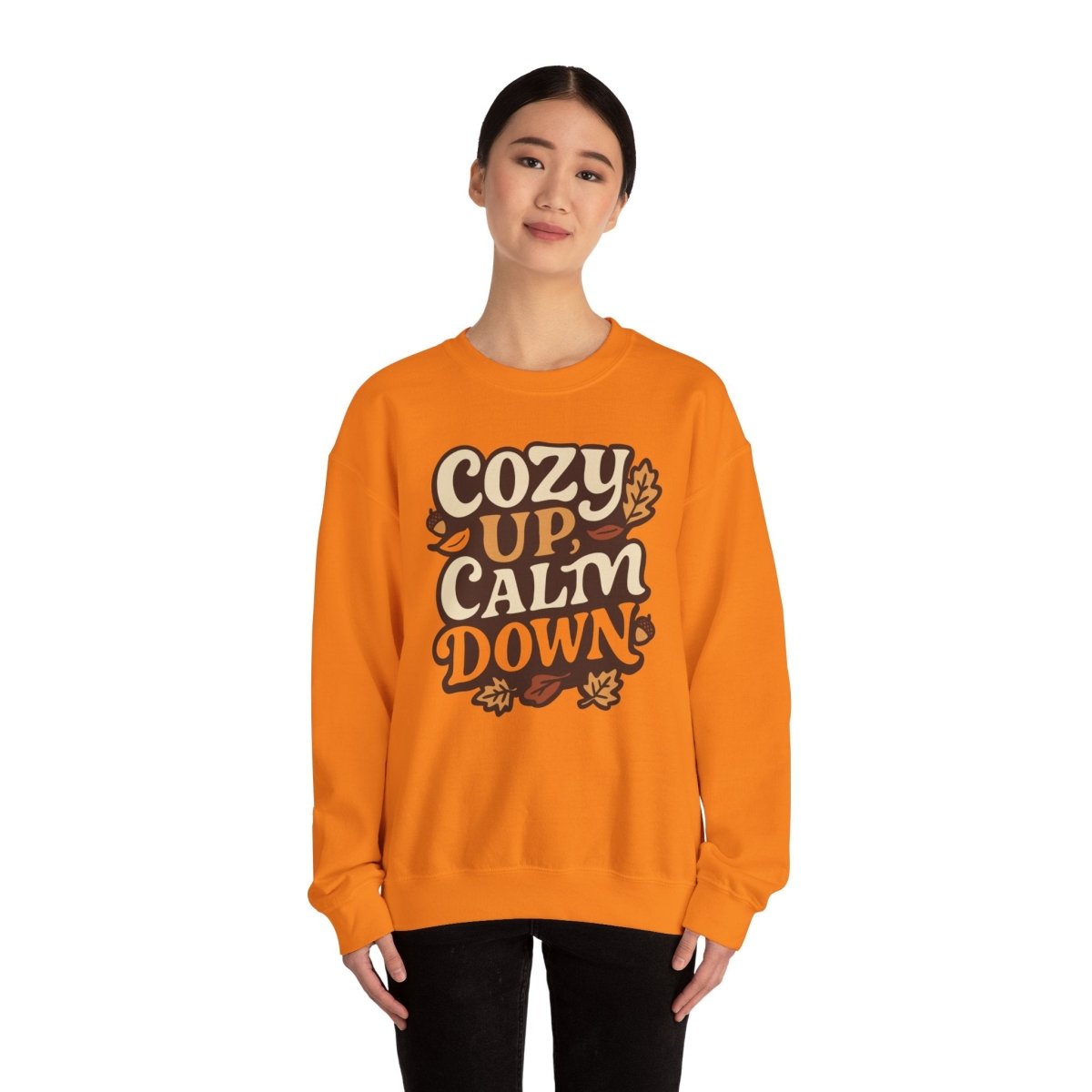 Cozy Up, Calm Down | Mental Health Sweatshirt - Self - Care Shirts