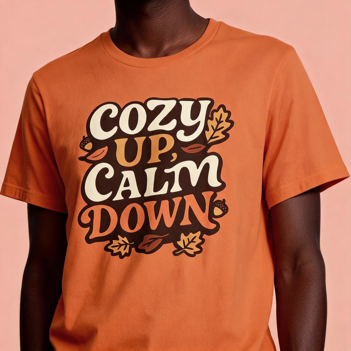 Cozy Up, Calm Down Shirt - Self-Care Shirts