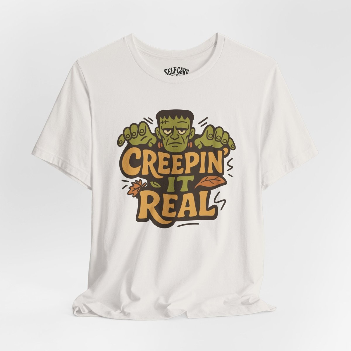 Creepin’ It Real | Mental Health Shirt - Self - Care Shirts