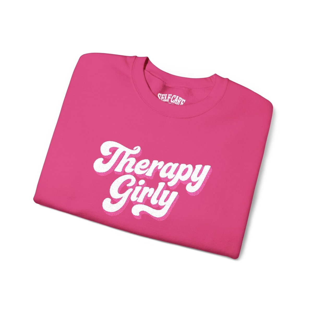 Embroidered Therapy Girly Sweatshirt - Self - Care Shirts