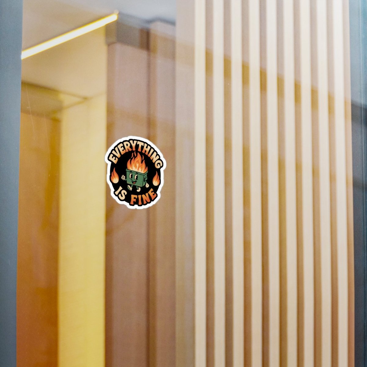 Everything Is Fine Dumpster Fire Sticker - Self - Care Shirts