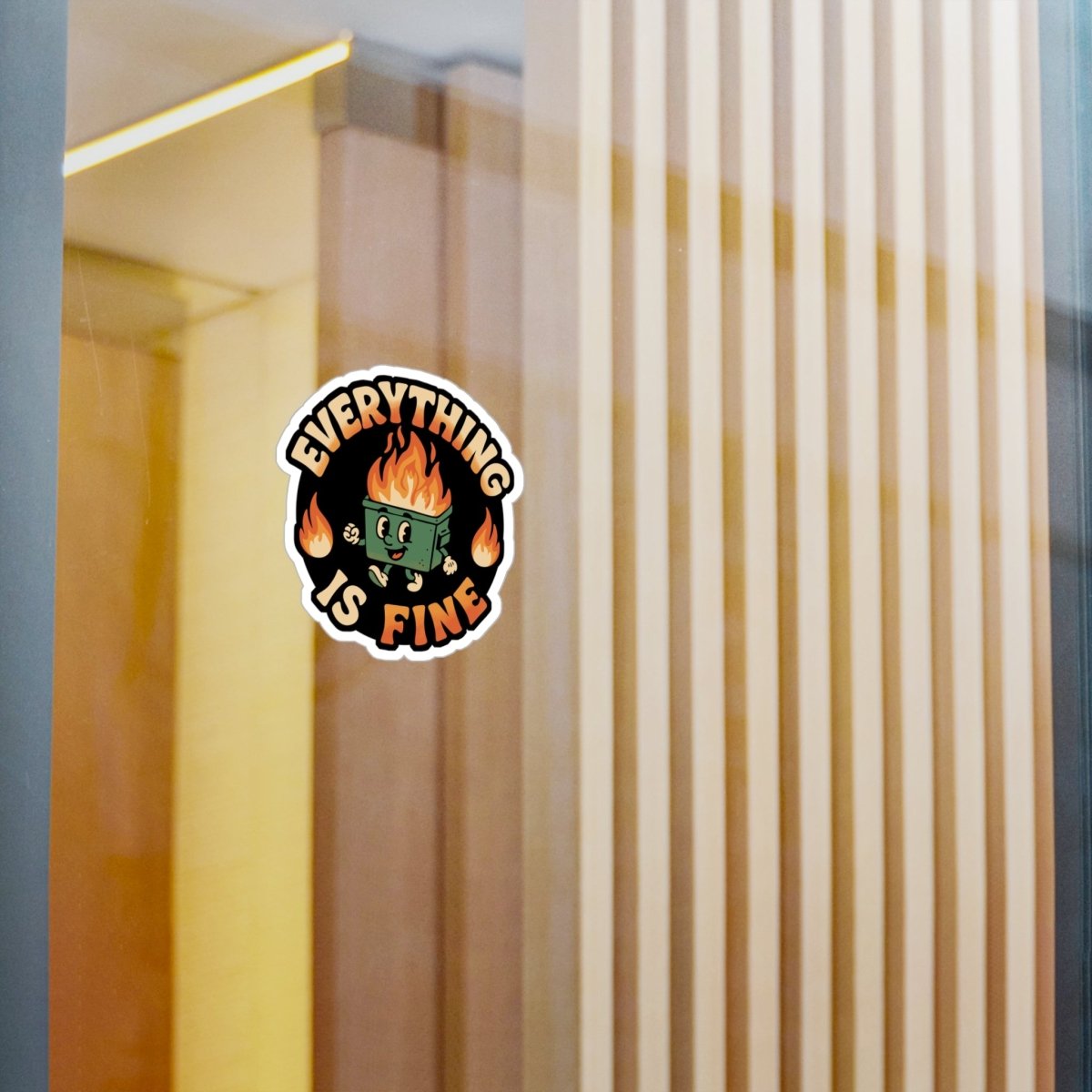 Everything Is Fine Dumpster Fire Sticker - Self - Care Shirts