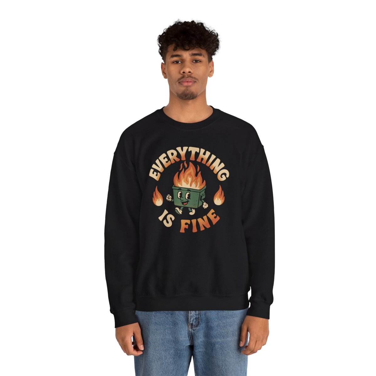 Everything Is Fine Dumpster Fire Sweatshirt - Self - Care Shirts
