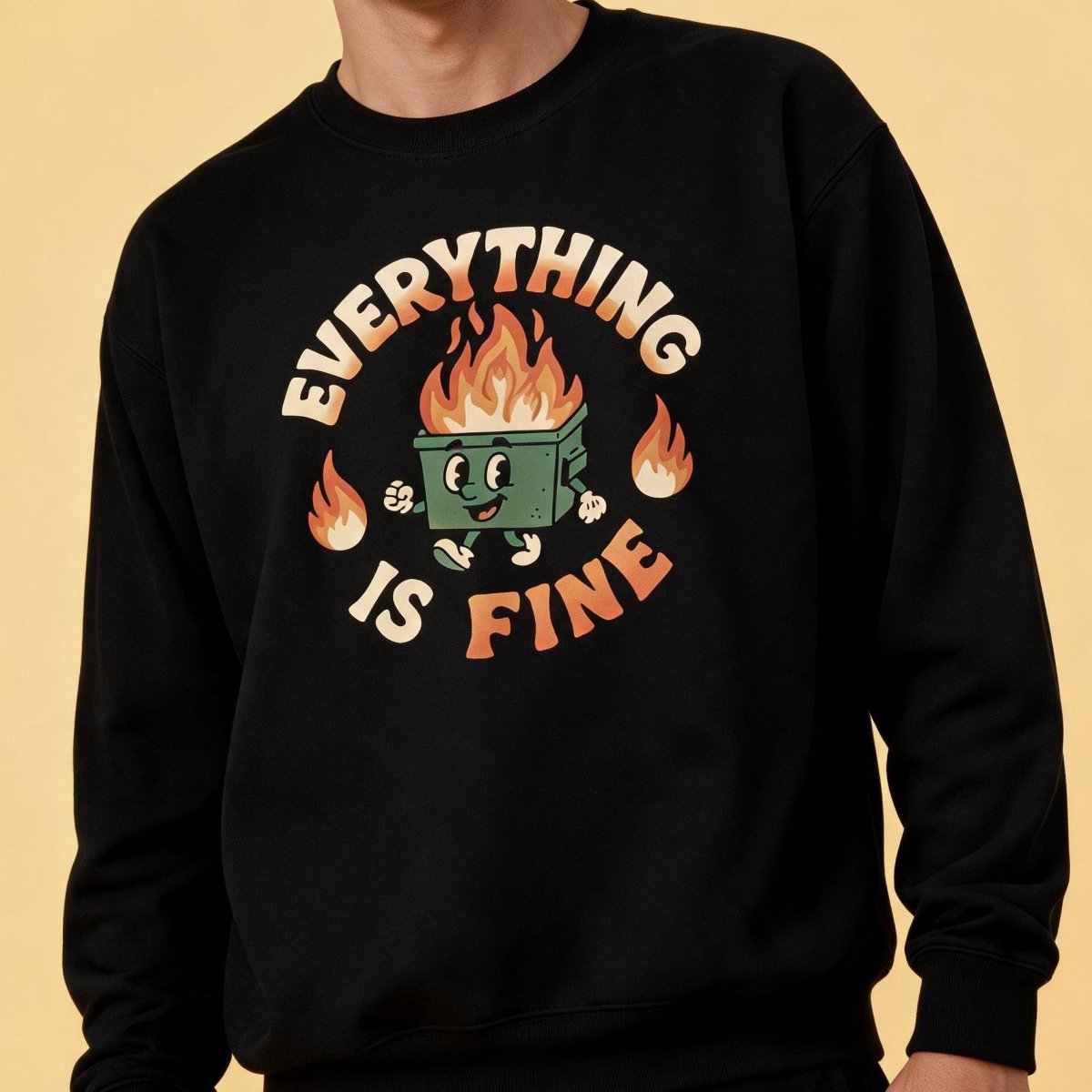 Everything Is Fine Dumpster Fire Sweatshirt - Self-Care Shirts