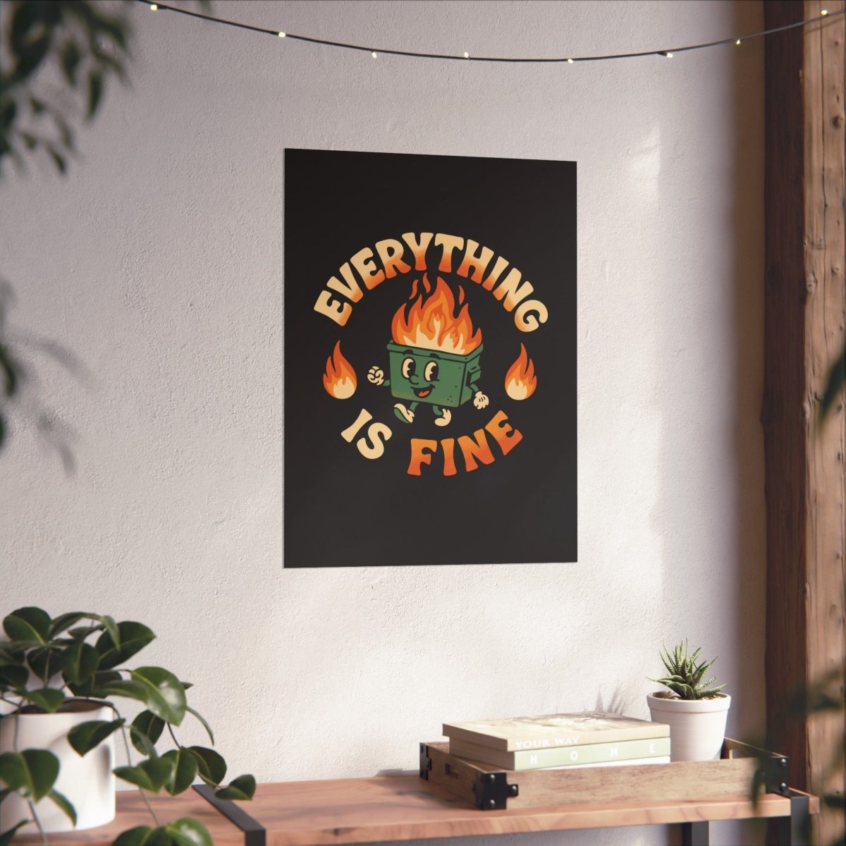 Everything Is Fine Poster - Self - Care Shirts