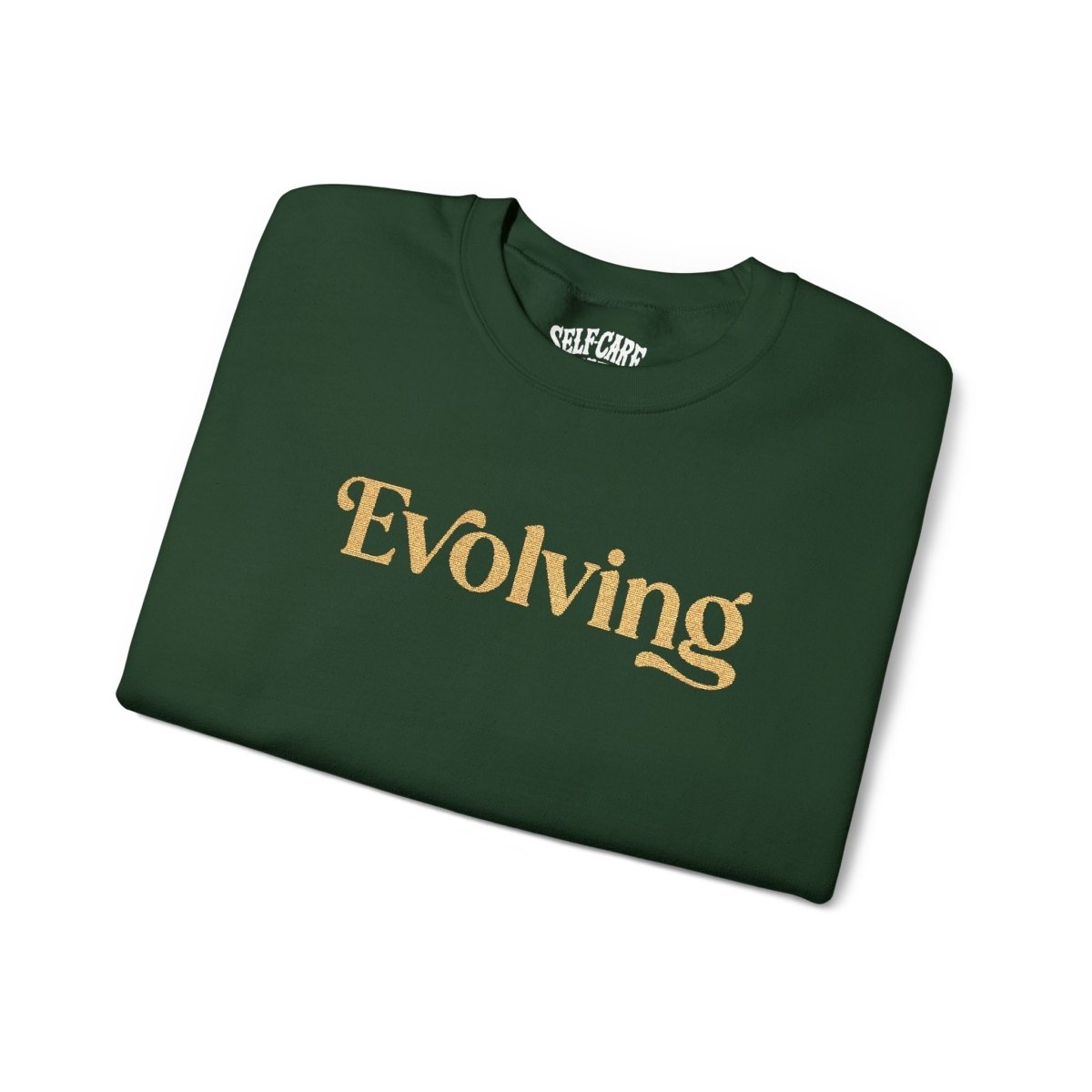 Evolving | Embroidered Mental Health Sweatshirt - Self - Care Shirts